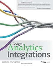GOOGLE ANALYTICS INTEGRATIONS By Daniel Waisberg *Excellent Condition*