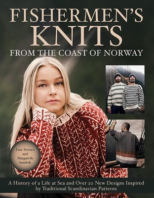 Fishermen's Knits from the Coast of Norway: A History of a Life at Sea and Over 