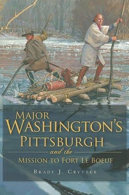 Brady J. Crytze Major Washington's Pittsburgh and the  (Taschenbuch) (US IMPORT)
