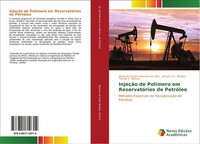 InjeçãO De PolíMero Em ReservatóRios De PetróLeo Maria Do Socorro Bezerra Da Sil