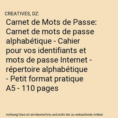 Carnet de Mots de Passe: Carnet de mots de passe alphabétique - Cahier pour vos