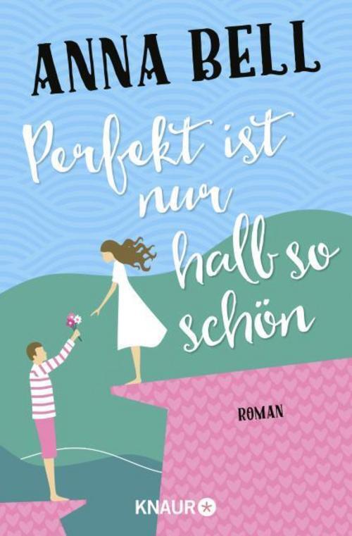 Thumbnail - Perfekt Ist Nur Halb So Schön Anna Bell