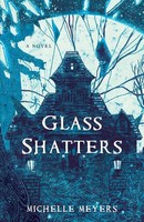 Glass Shatters A Novel Michelle Meyers Taschenbuch Kartoniert / Broschiert 2016