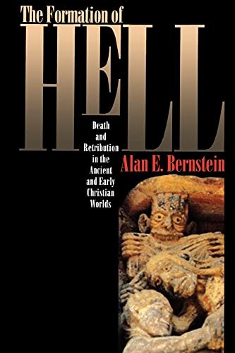 The Formation of Hell: Death and Retribution in. Bernstein<|