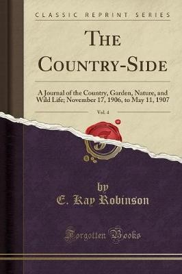 The Country-Side, Vol. 4: A Journal of the Country