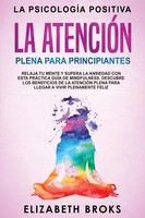 La AtencióN Plena Para Principiantes Broks Elizabeth Taschenbuch Spanisch 2019