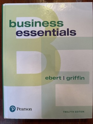 Business Essentials by Ronald Ebert and Ricky Griffin (2018, Hardcover)