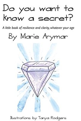 Do You Want To Know A Secret?: A litt..., Arymar, Marie