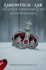 Zarewitsch - Zar: | Die letzte Zarenfamilie des alten Russlands. DE | Buch