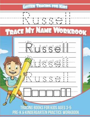 Russell Letter Tracing For Kids Trace My Name Workbook: Tracing Books For K...