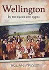 Wellington in the 1920s and 1930s by Allan Frost (Paperback, 2013)