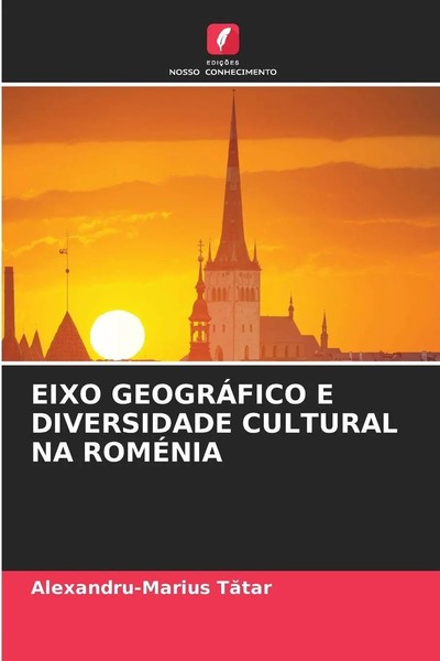 Alexandru-Marius T¿Tar | Eixo GeogrÁFico E Diversidade Cultural Na RomÉNia-image