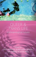 Queer And Trans Life | Anthropological Futures | Silvia Posocco (U. A.) | Buch