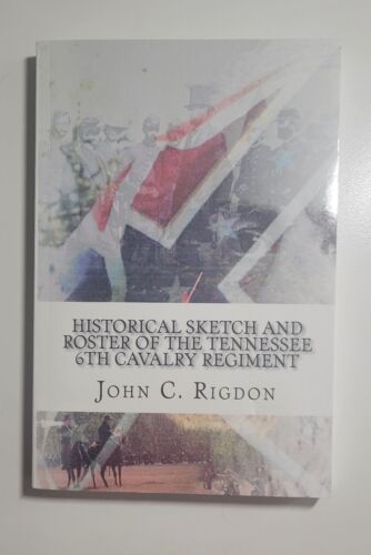 Tennessee Regimental History Ser.: Historical Sketch and Roster of the Tennessee - Afbeelding 1 van 2