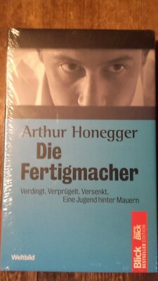 Arthur Honegger, Die Fertigmacher NEU! (OVP)