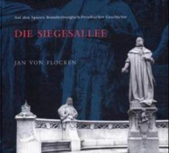 Thumbnail - Die Siegesallee | Jan Von Flocken | Buch | Deutsch | 2000 | Homilius,