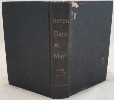 Literatur Politik Thriller Seven Days IN May Kettenknebel Bailey II 1962 1 &
