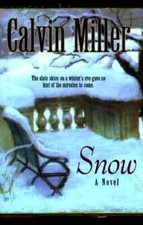 Snow (Snow Series #1) - Hardcover By Miller, Calvin - GOOD