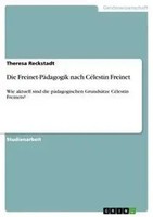 Die Freinet-PäDagogik Nach CéLestin Freinet Theresa Reckstadt Taschenbuch 16 S.