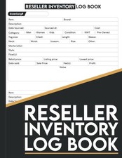 Reseller Inventory Log Book: Keep Precise Records of Your Merchandise and Listin