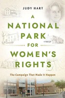 A National Park For Women's Rights | The Campaign That Made It Happen | Hart