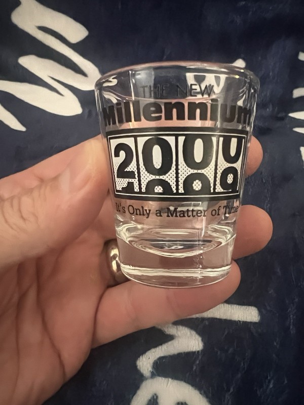 The New Millennium Shot Glass 1.5 oz Barware 2000 "Only a Matter of Time"