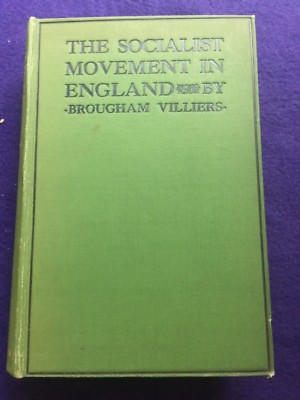 Brougham Villieres The Socialist Movement In England 1910 W New Preface Vg Ebay