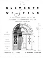 THE ELEMENTS OF STYLE:  A Practical Encyclopedia Of Interior Architectura - GOOD
