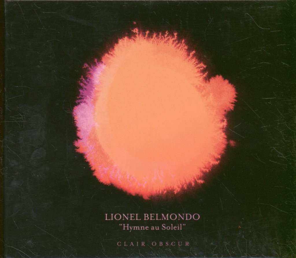 Lionel Belmondo, Hymne Au Soleil Clair Obscur CD France B Flat 2011 with booklet