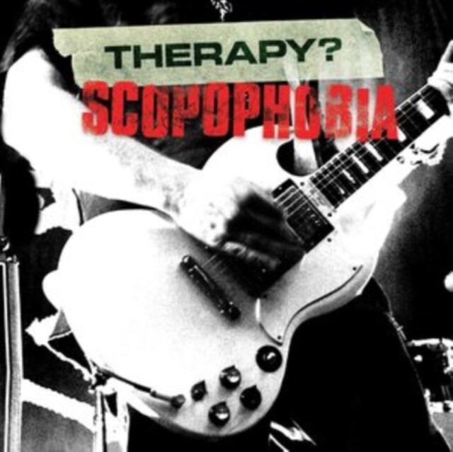 THERAPY? SCOPOPHOBIA: LIVE IN CONCERT NEW CD & DVD