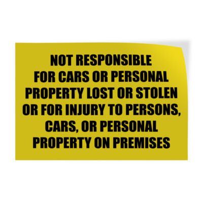 Horizontal Vinyl Stickers Not Responsible for Cars Personal Property Facility