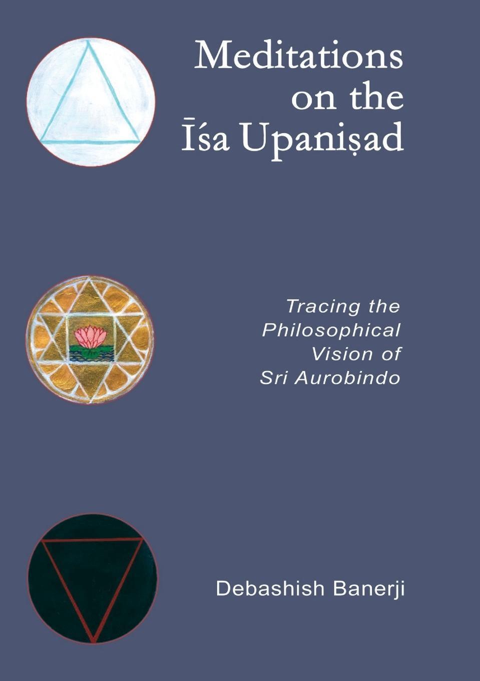 Thumbnail - Debashish Banerji | Meditations On The Isa Upanisad | Taschenbuch |