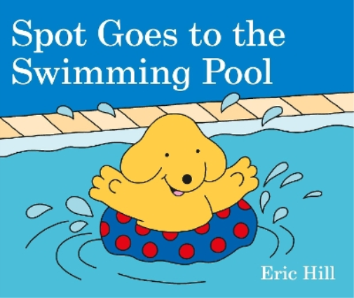 Eric Hill Spot Goes to the Swimming Pool (Libro di cartone)