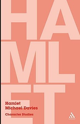 Hamlet: Character Studies, Davies, Michael