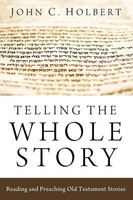 John C. Holbert | Telling The Whole Story | Taschenbuch | Englisch (2013)