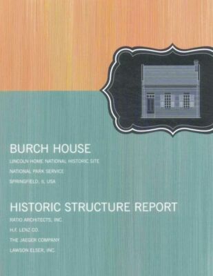 Burch House: Historic Structure Report