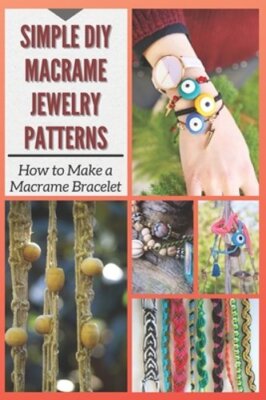 Simple DIY Macrame Jewelry Patterns: How to Make a Macrame Bracelet by Mosley
