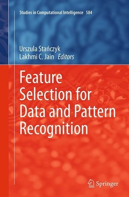 Feature Selection for Data and Pattern Recognition Urszula Sta¿czyk