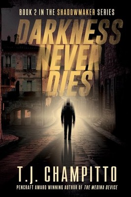T.J. Champitto Darkness Never Dies: 2 (The Shadowmaker (Taschenbuch) (US IMPORT)