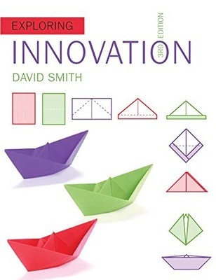Exploring Innovation (UK Higher Education Business Management) by Smith, David