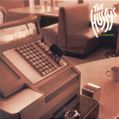 The Hussy's - We Expected (7'')