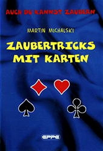 Martin Michalski Zaubertricks mit Karten: Auch du kannst zaubern (Karten)