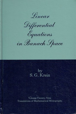 Krein, S. G. - Linear Differential Equations in Banach Space (Translations of Ma
