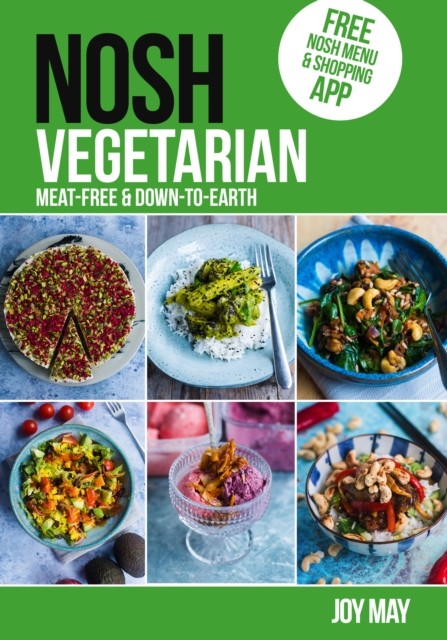 NOSH Vegetarian: Down-to-earth Meat-free recipes: Meat-free and Down-to-Earth B - Image 4