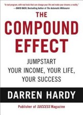 The Compound Effect - Hardcover By Hardy, Darren - GOOD