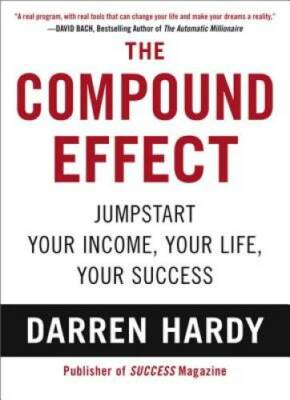 The Compound Effect - Hardcover By Hardy, Darren - GOOD