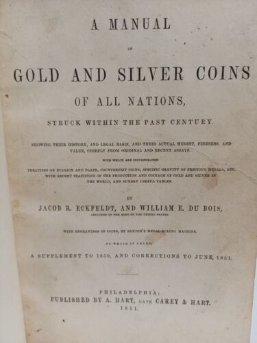 1851 Eckfeldt, Jacob R. Manual of Gold and Silver Coins Of All Nations Struck VG - Afbeelding 1 van 12