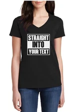 Ladies V-neck Straight INTO Shirt Personalized Customized T-Shirt Custom Made