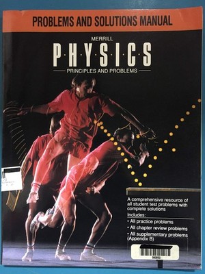 Problems and Solutions Manual: Merrill Physics - Principles & Problems