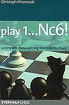 Play 1...Nc6!: A Complete Chess Opening Repertoire for Black by Christoph...